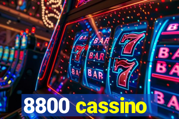 8800 cassino